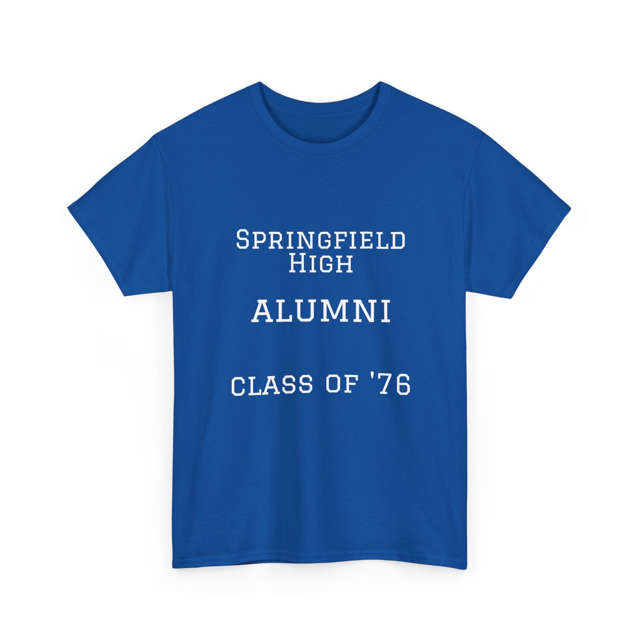 Springfield High Alumni Class of '76 T‑Shirt