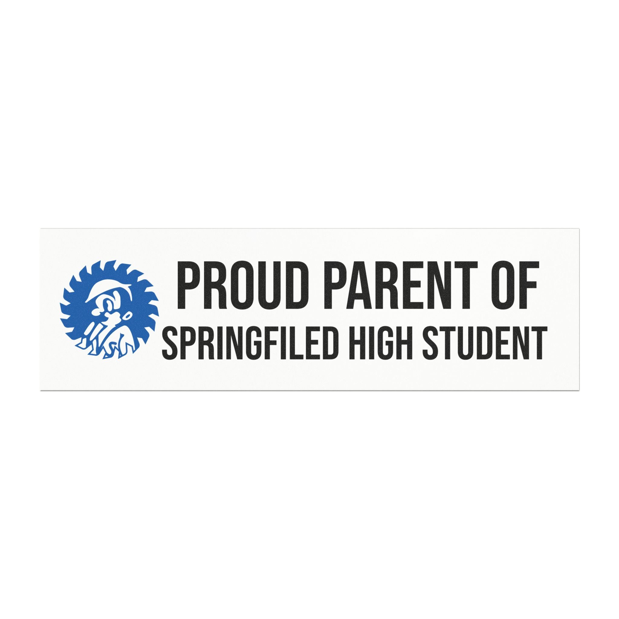Proud Parent of Springfield High Student Car Magnet