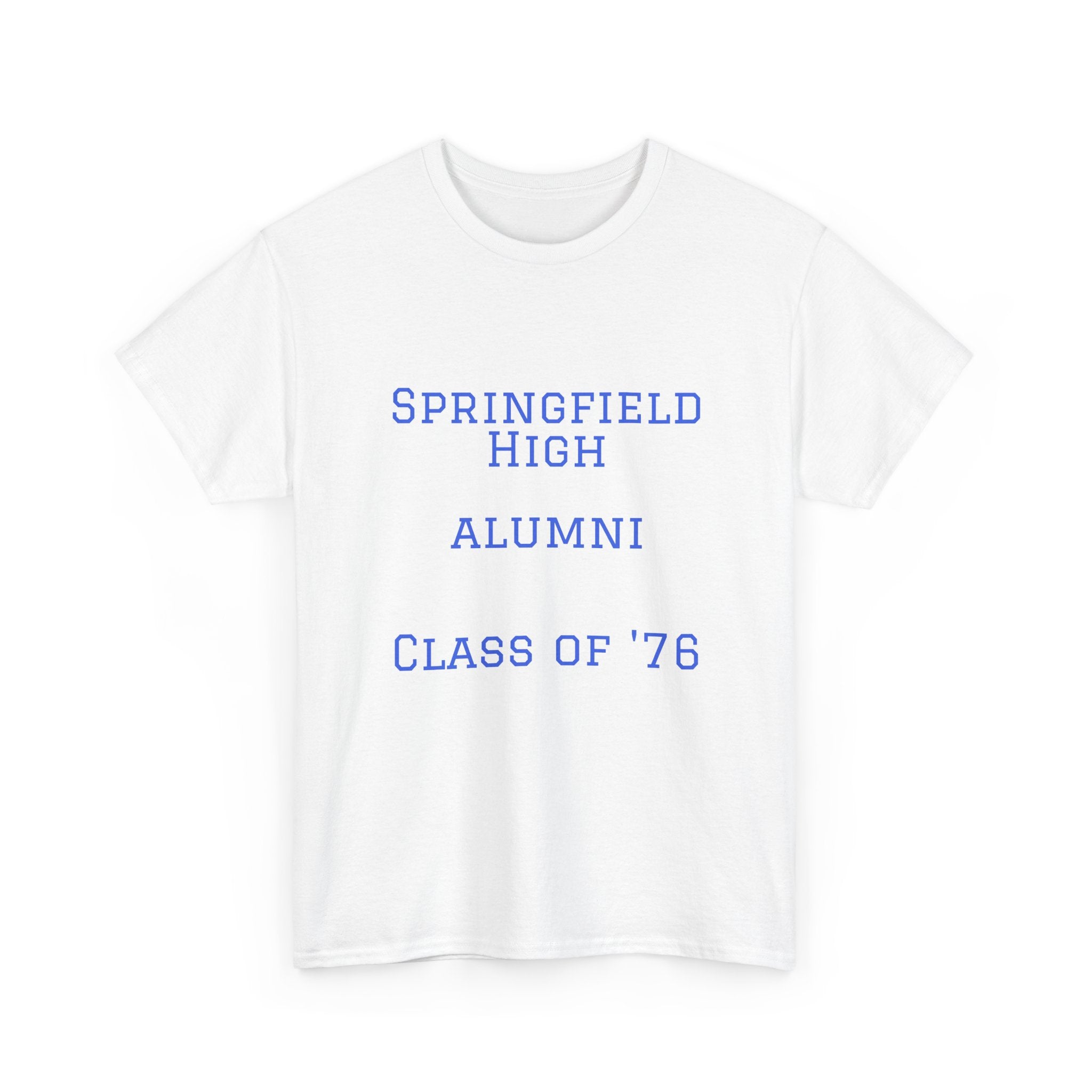 Springfield High Alumni Class of '76 T‑Shirt