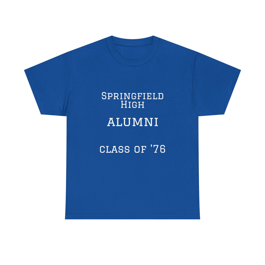 Springfield High Alumni Class of '76 T‑Shirt