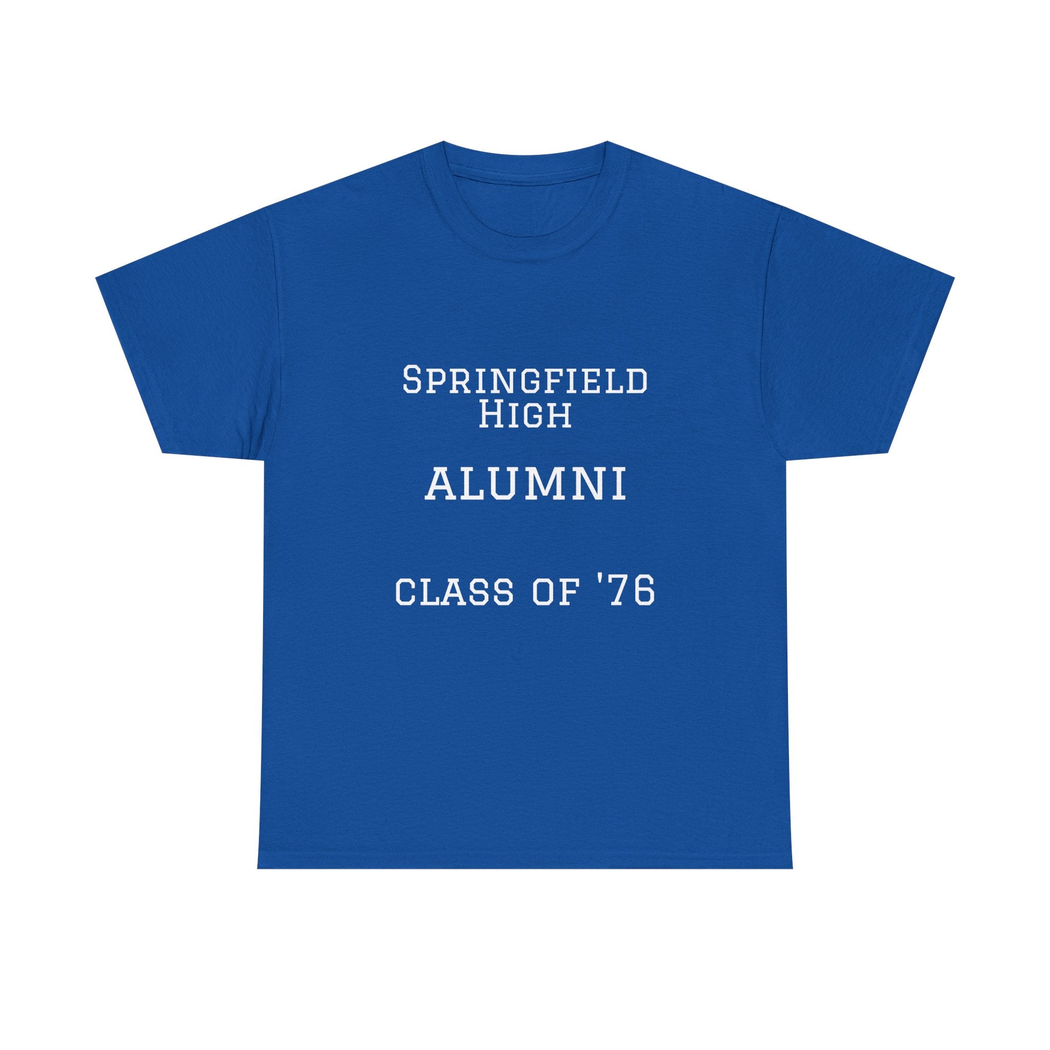 Springfield High Alumni Class of '76 T‑Shirt